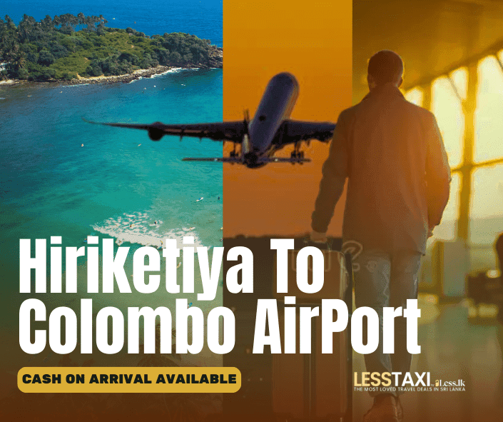 Hiriketiya to Colombo Airport